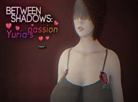 [欧美SLG/汉化] 阴影之间：尤利娅的激情 Between Shadows Yuria’s Passion Ch.3 PC+安卓汉化版 [3.2G]-蓬勃资源分享网